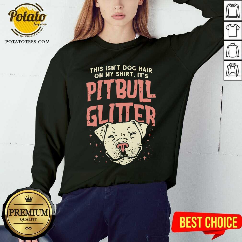 Girls Pitbull Glitter Hair Dog Lover Mothers Day Gift Mom Shirt - Image 4