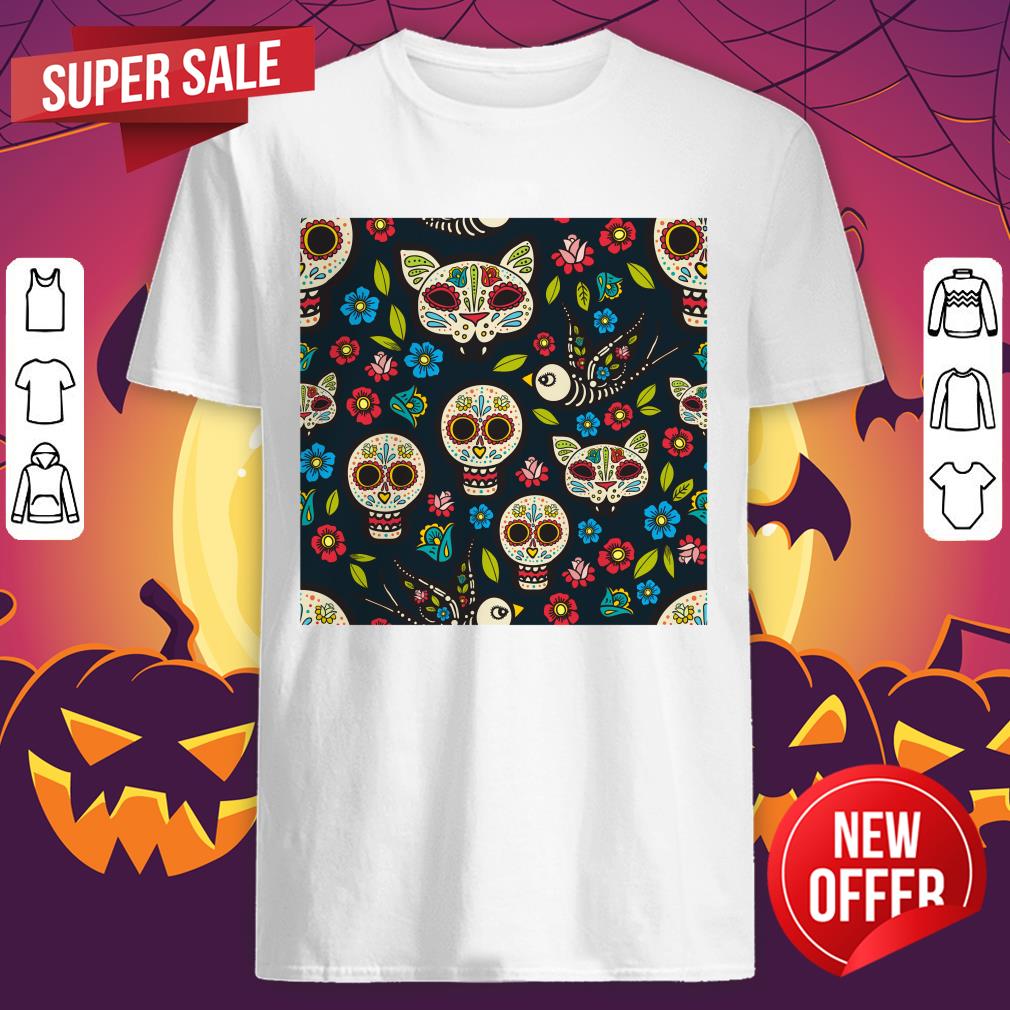 Sugar Skulls Day Of The Dead Dia De Los Muertos In Mexican Shirt