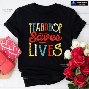 Teardrop Saves Lives Camping T-Shirt