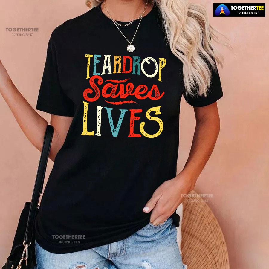 Teardrop Saves Lives Camping T-Shirt - Image 3