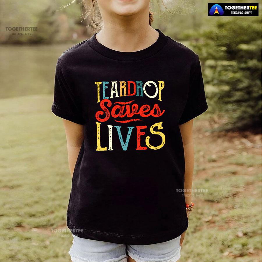 Teardrop Saves Lives Camping T-Shirt - Image 4