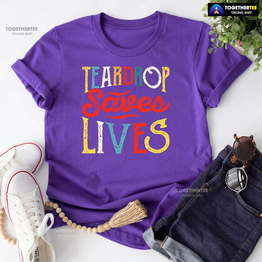 Teardrop Saves Lives Camping T-Shirt - Image 7