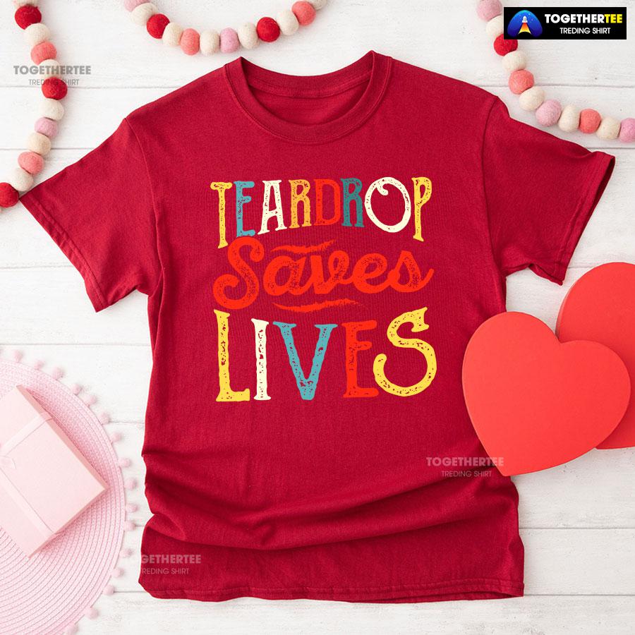 Teardrop Saves Lives Camping T-Shirt - Image 8