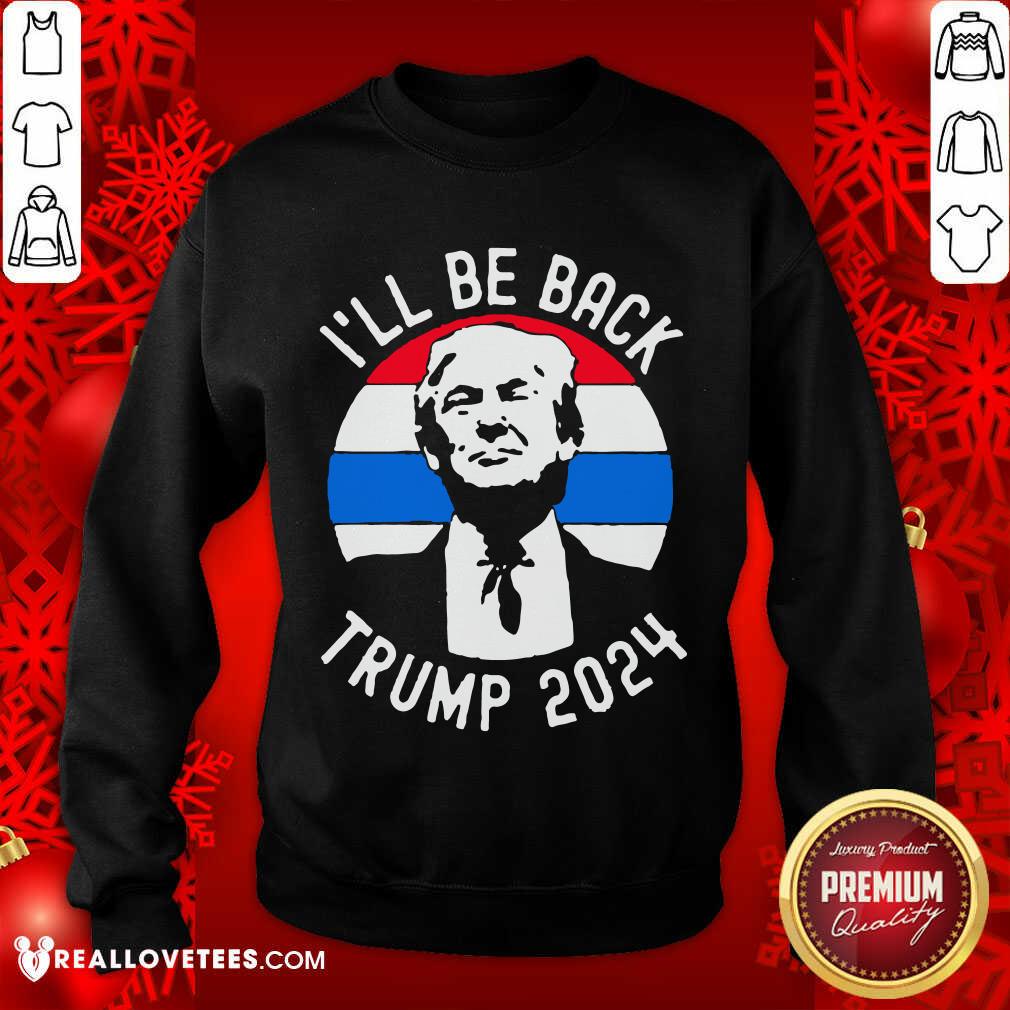Beautiful I’ll Be Back Trump 2024 Vintage Shirt - Image 3
