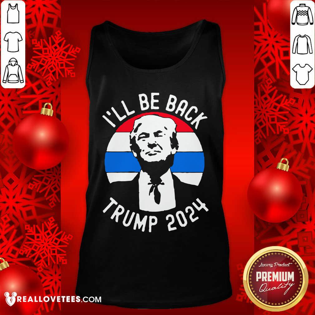 Beautiful I’ll Be Back Trump 2024 Vintage Shirt - Image 2