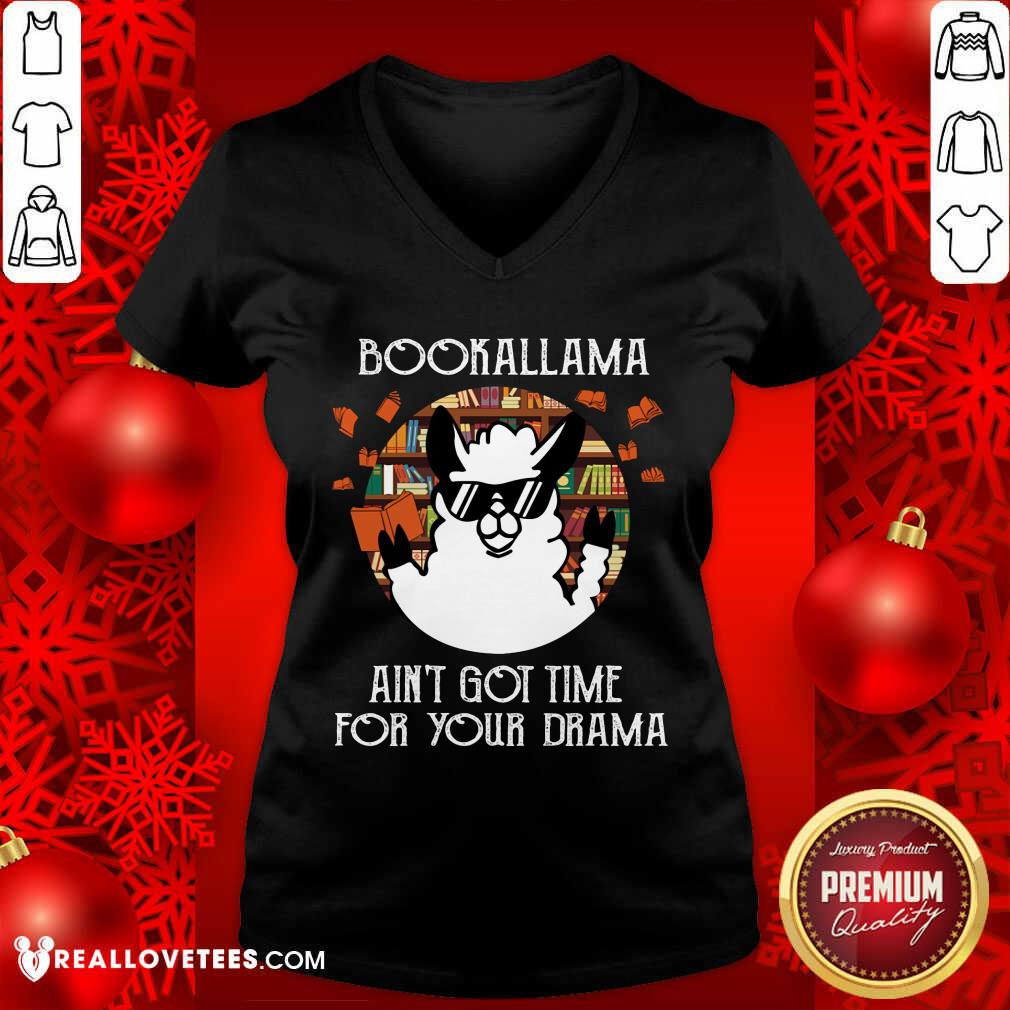 Bookalama Aint Got Time For Your Drama Shirt - Image 3