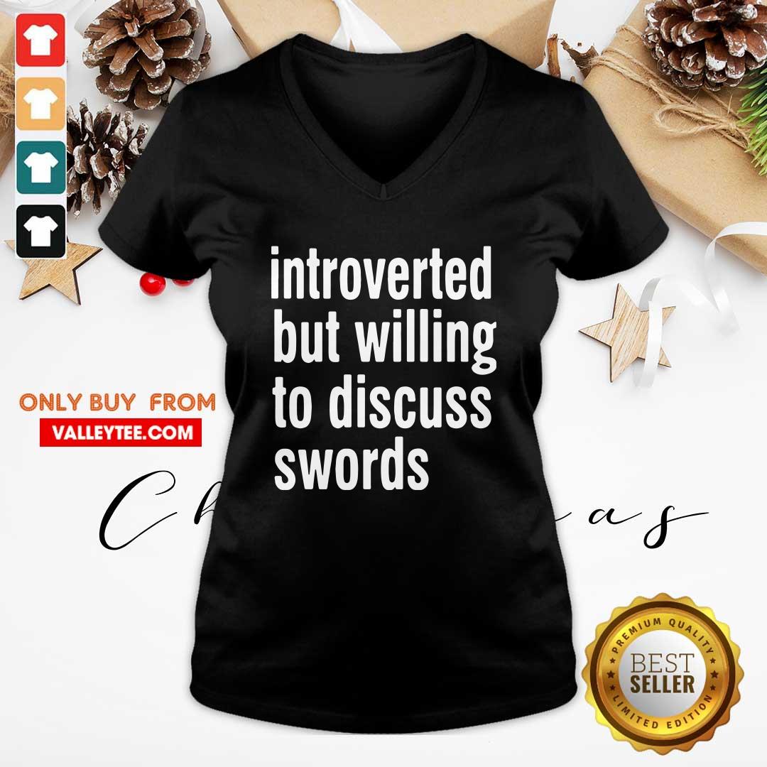 Happy Introverted But Willing To Discuss Swords Shirt - Image 4