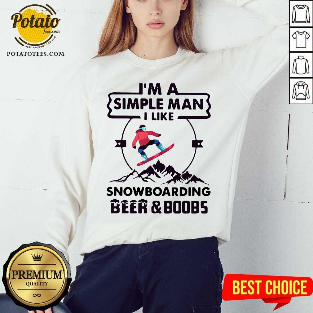 Official I’m A Simple Man I Like Snowboarding Beer And Boobs Shirt - Image 4