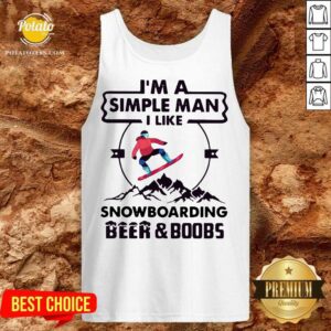 Alternative view of Official I’m A Simple Man I Like Snowboarding Beer And Boobs Shirt