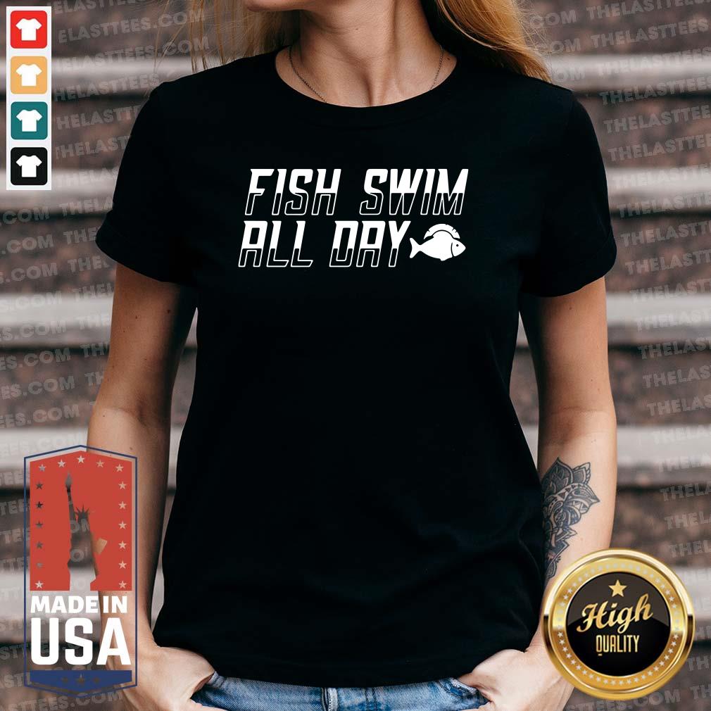 Perfect Fish Swim All Day Shirt - Image 3