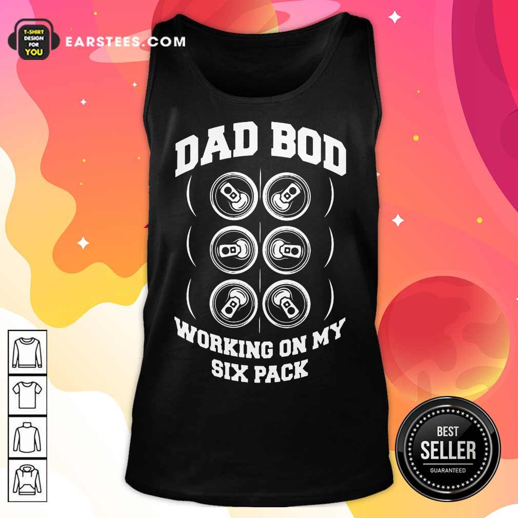 Hot Dad Bod Working On My Six Packs Shirt - Image 2