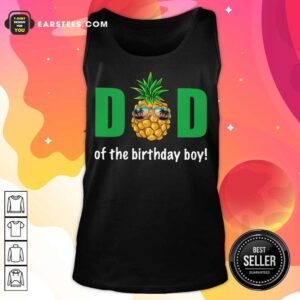 Alternative view of Hot Dad Of The Birthday Boy Pineapple Shirt