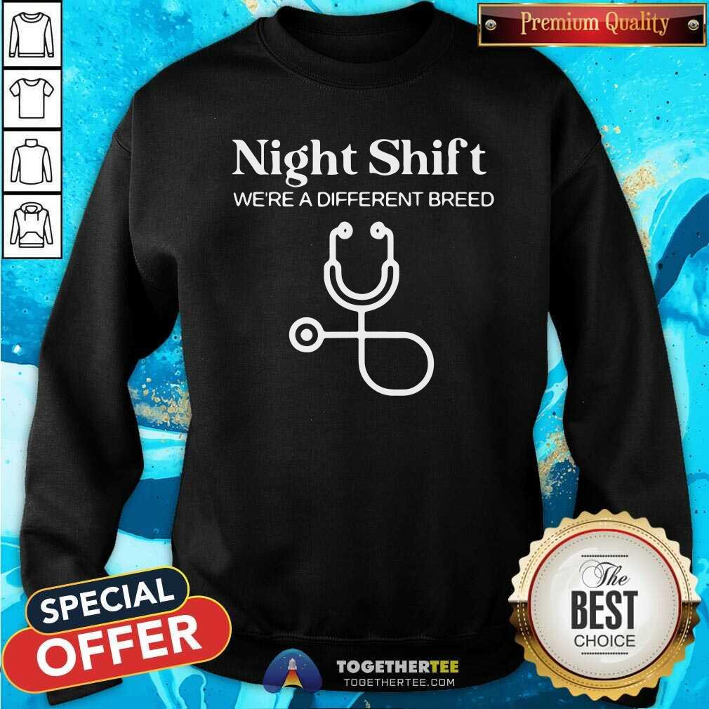 Hot Night Shift Different Breed Stethoscope Funny Nurse RN RT Shirt - Image 4
