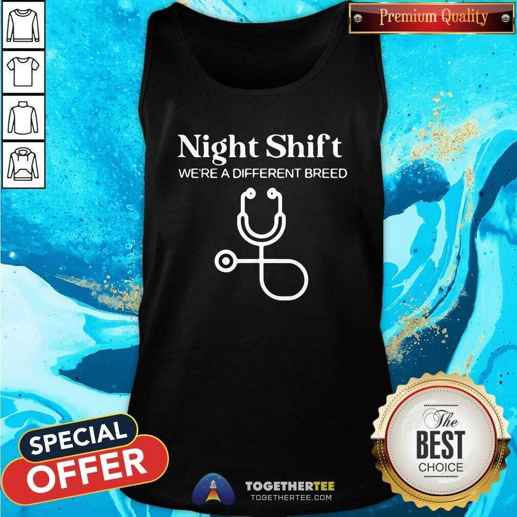 Hot Night Shift Different Breed Stethoscope Funny Nurse RN RT Shirt - Image 3