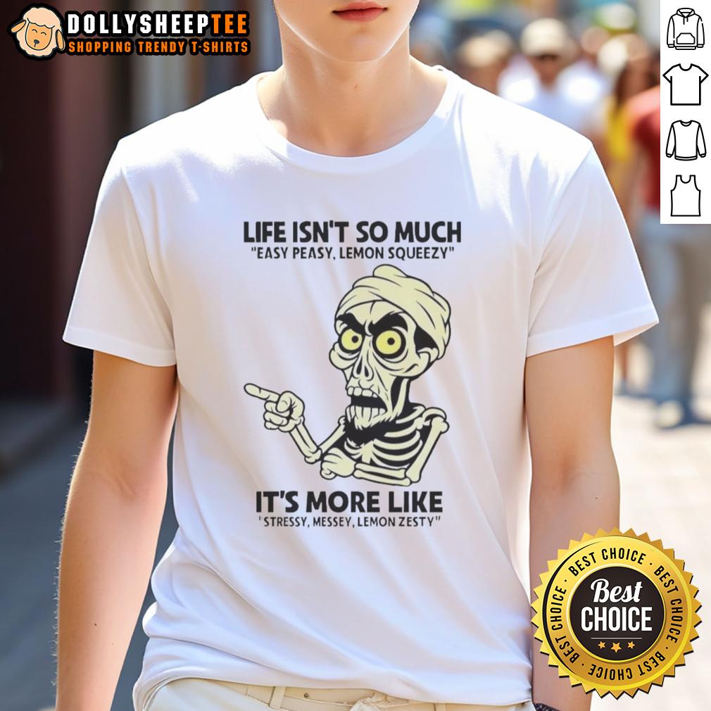 Premium Achmed Life Isn't So Much Easy Peasy Lemon Squeezy T-Shirt