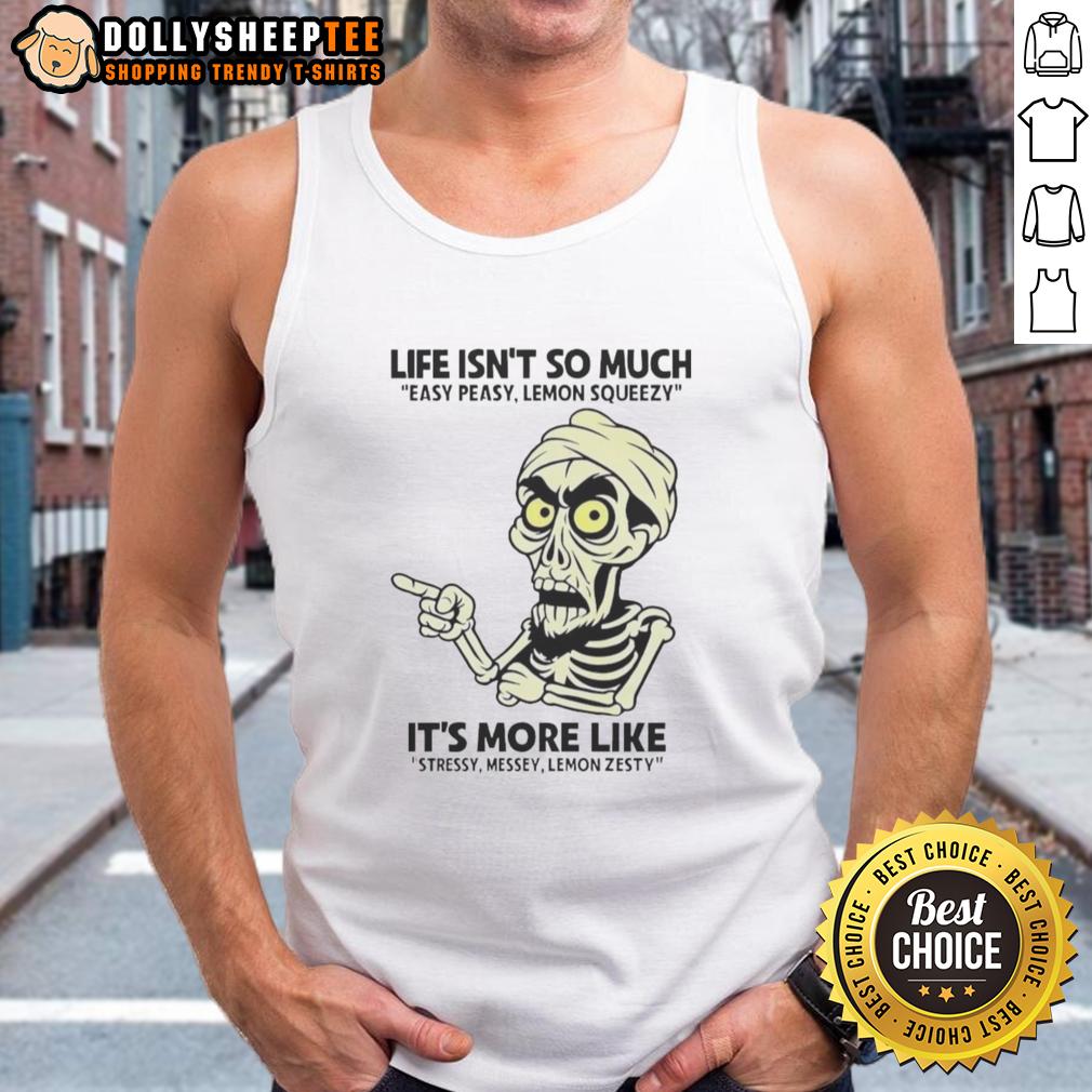 Premium Achmed Life Isn't So Much Easy Peasy Lemon Squeezy T-Shirt - Image 4