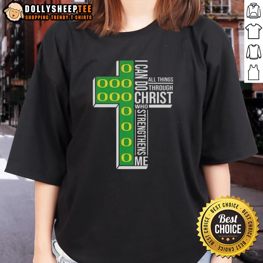 Good I Can Do All Things Through Christ Who Strengthens Me Oregon Ducks Football Cross T-Shirt - Image 3