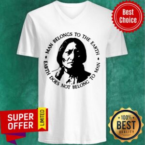 Alternative view of Man Belongs To The Earth Does Not Belong To Man Shirt