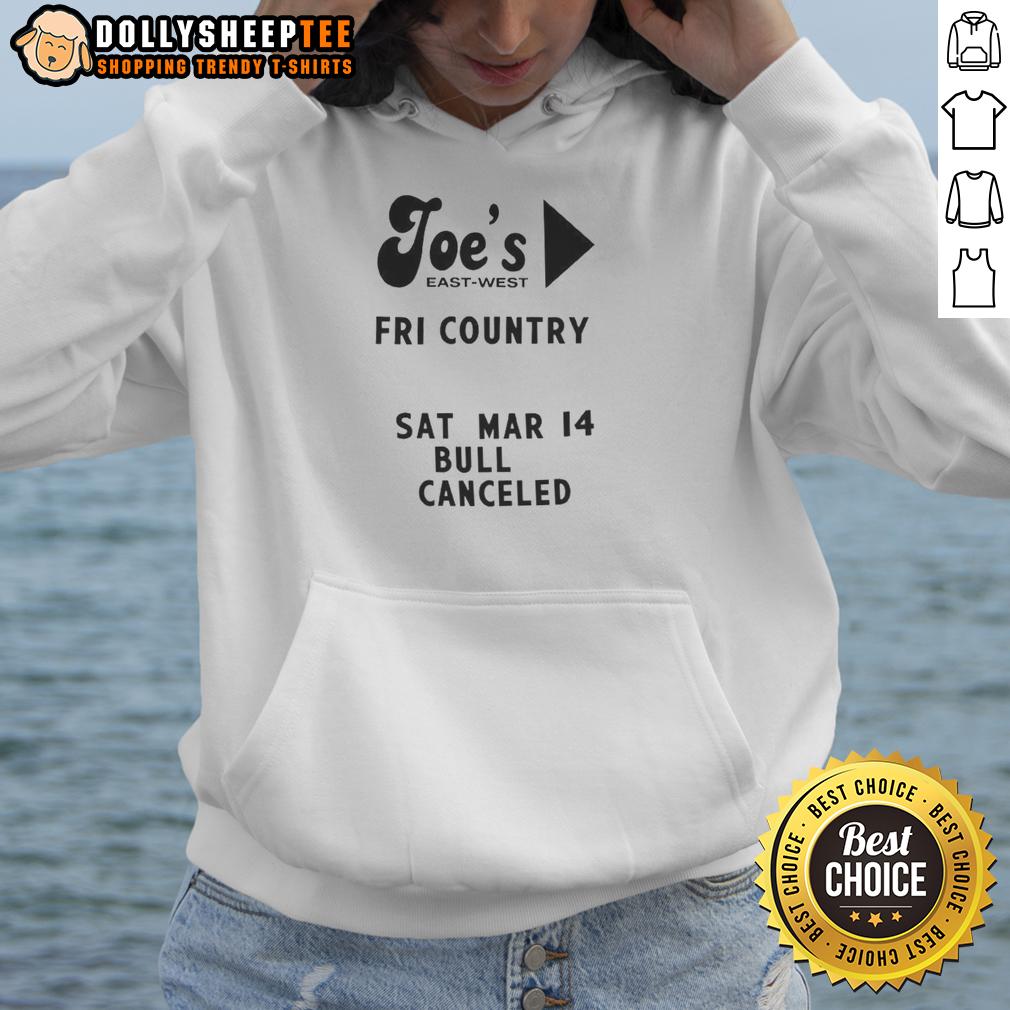 Hot Joe's East West Fri Country Sat Mar 14 Bull Canceled T-Shirt - Image 2