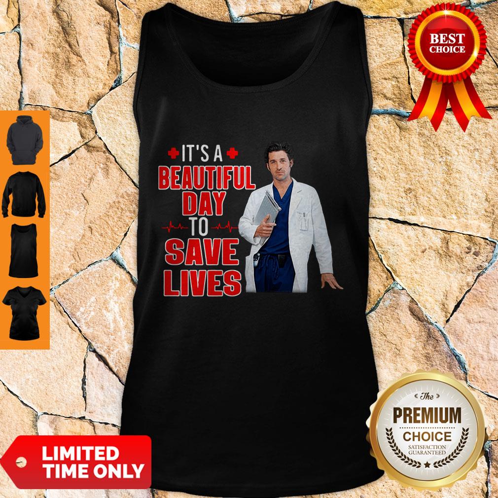 Perfect Doctor It’s A Beautiful Day To Save Lives Shirt - Image 5