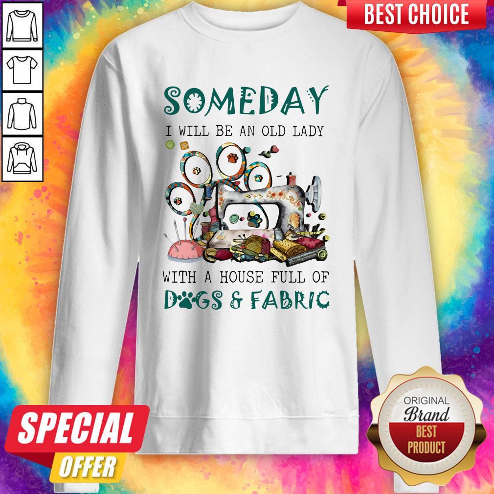 Someday I Will Be An Old Lady With A House Full Of Dogs And Fabric Quilt Shirt - Image 5