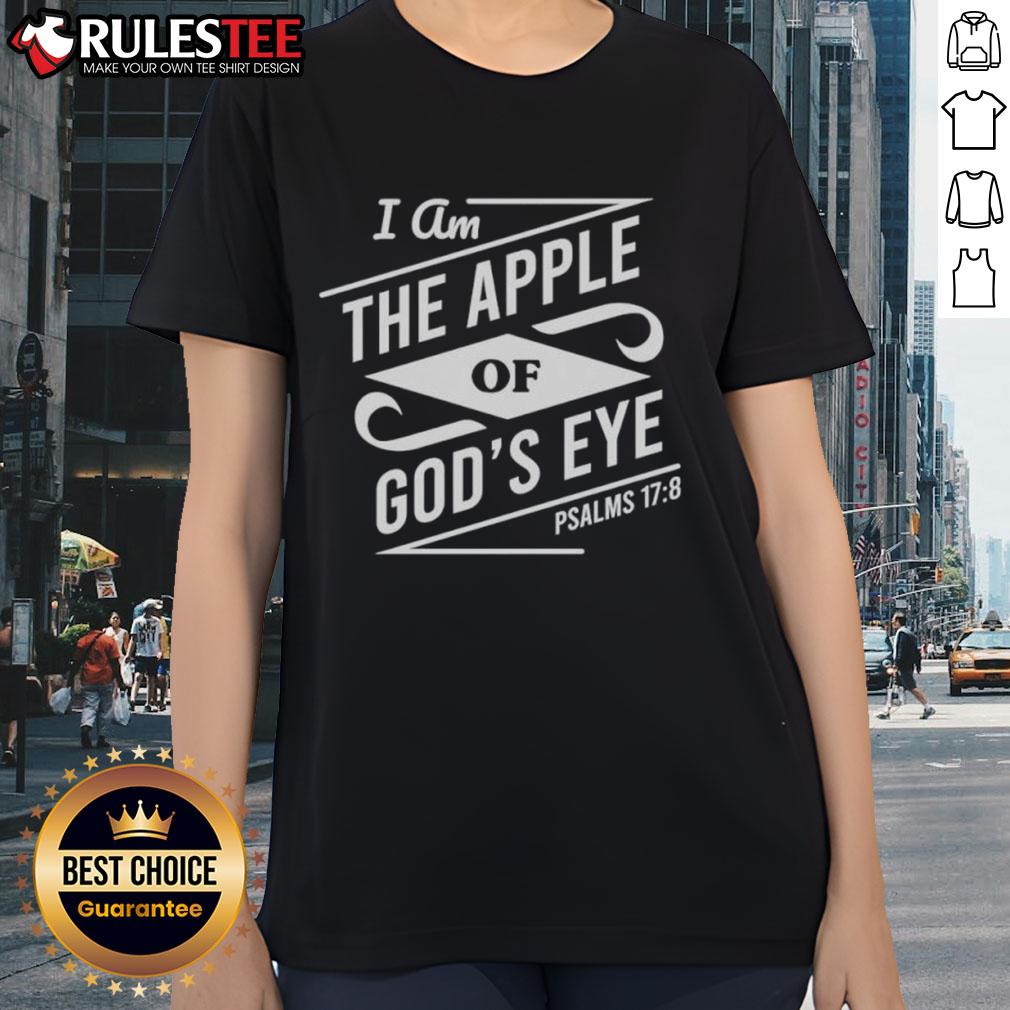 Nice I Am The Apple Of God's Eye T-Shirt - Image 3