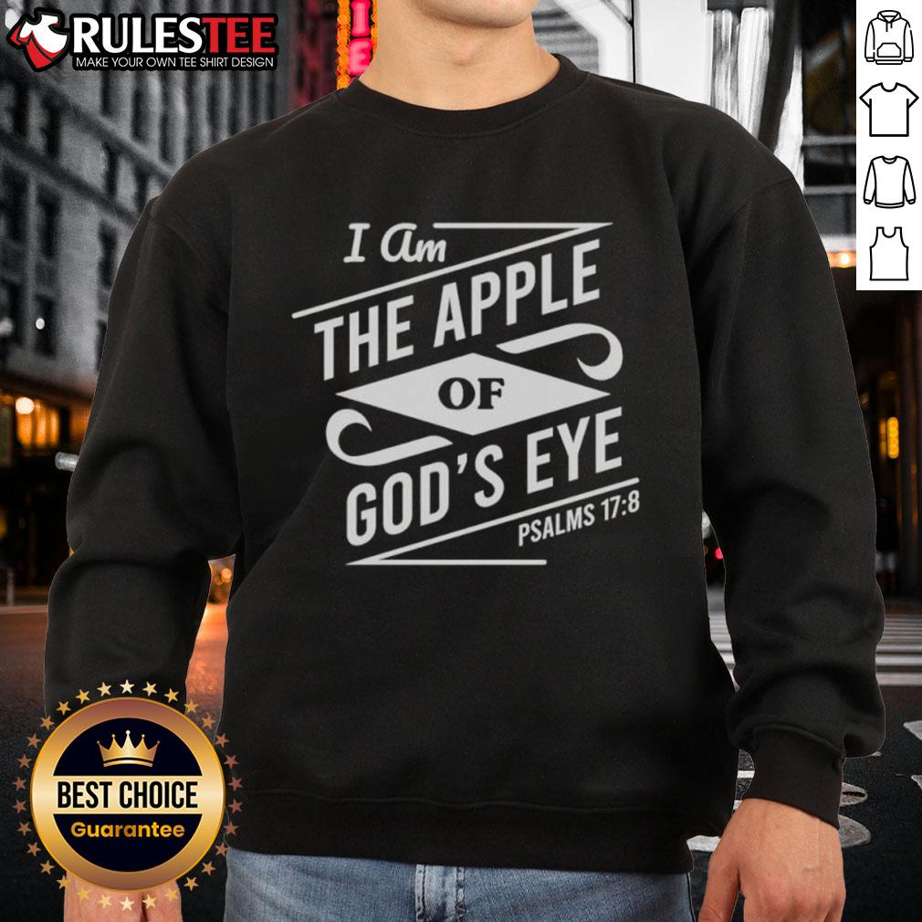 Nice I Am The Apple Of God's Eye T-Shirt - Image 5