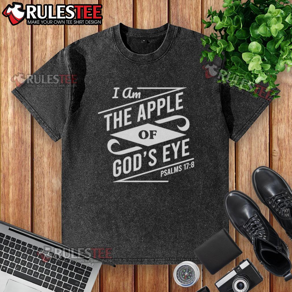 Nice I Am The Apple Of God's Eye T-Shirt - Image 6