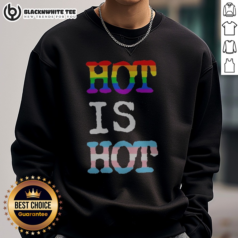 Funny Hot Is Hot Pride Transgender Flag Rainbow Shirt - Image 4