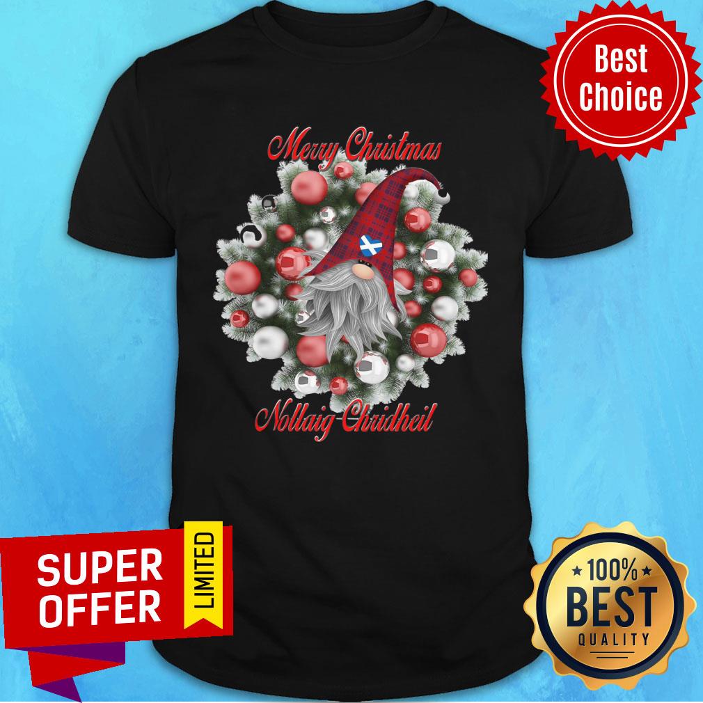 Merry Christmas Gnome And Scottish Nollaig Chridheil Shirt