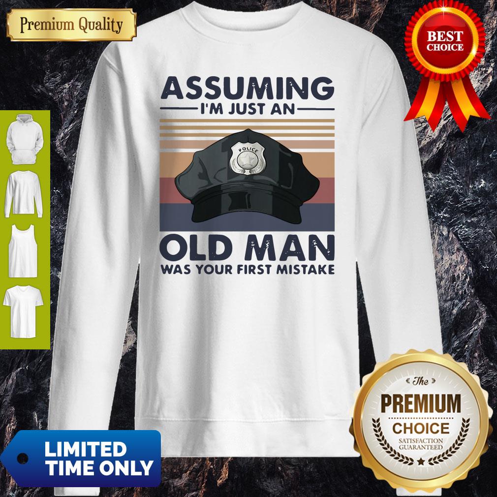 Police Officer Assuming I’m Just An Old Man Was Your First Mistake Vintage Shirt - Image 5