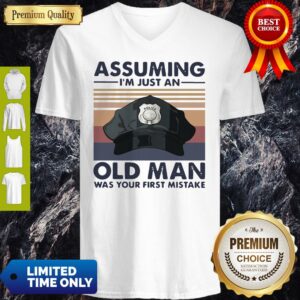 Alternative view of Police Officer Assuming I’m Just An Old Man Was Your First Mistake Vintage Shirt