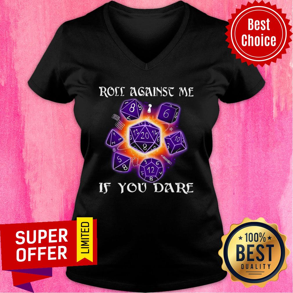 Roll Againse Me If You Dare Shirt - Image 3