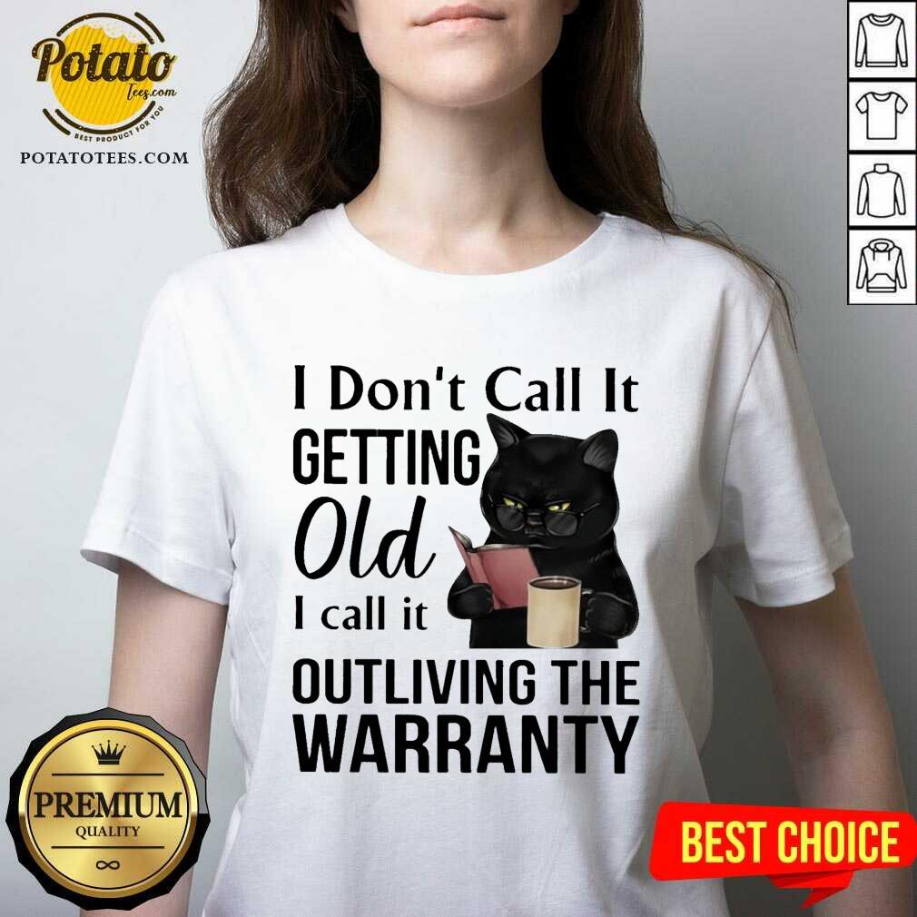 Black Cat Drink Coffee I Don’t Call It Getting Old I Call It Outliving The Warranty Shirt - Image 3