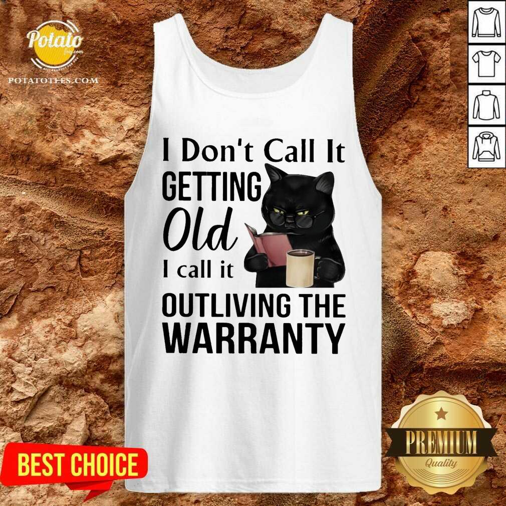 Black Cat Drink Coffee I Don’t Call It Getting Old I Call It Outliving The Warranty Shirt - Image 2