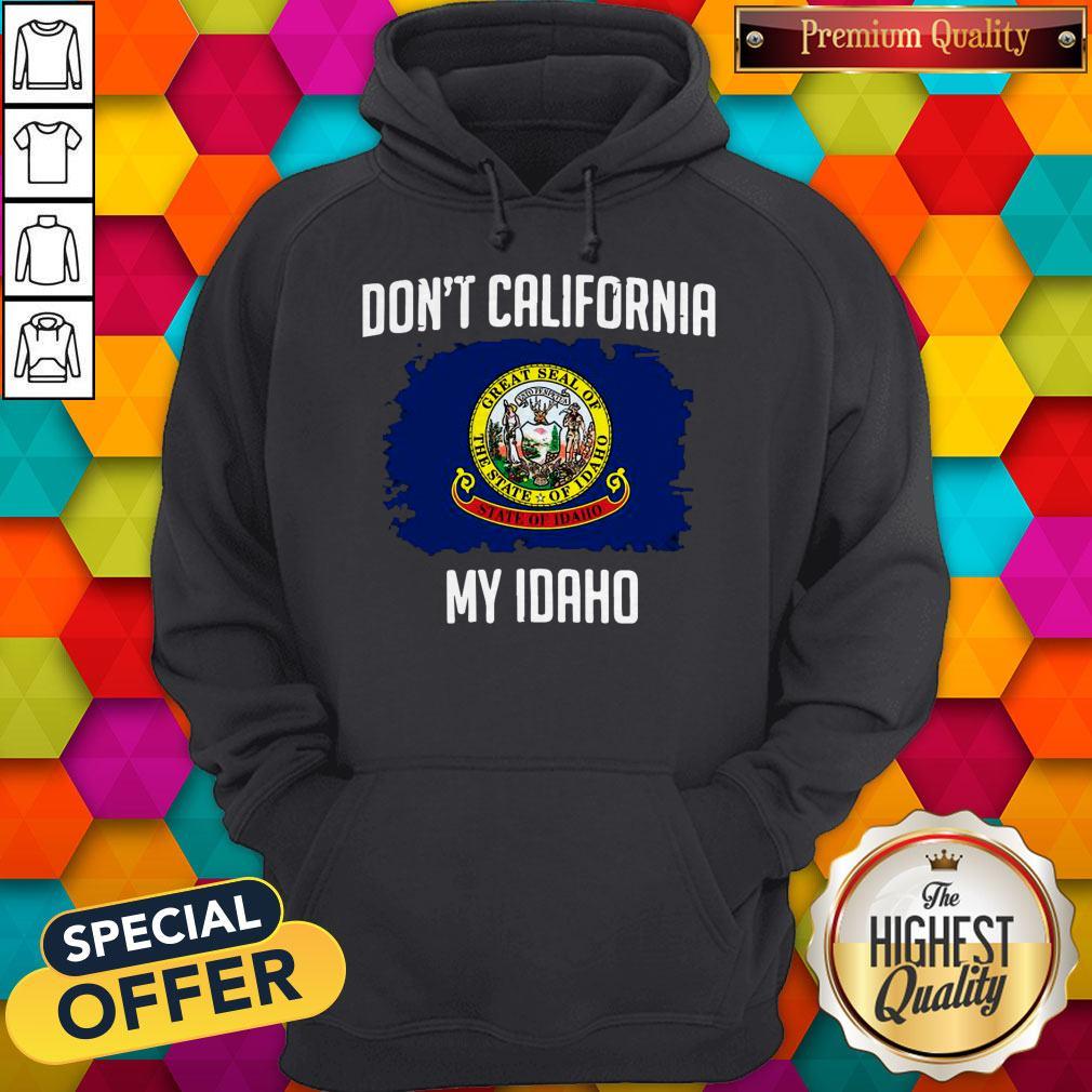 Perfect Don’t California My Idaho Flag Shirt - Image 5
