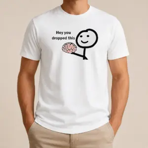 Premium Stickman Hey You Dropped This Shirt