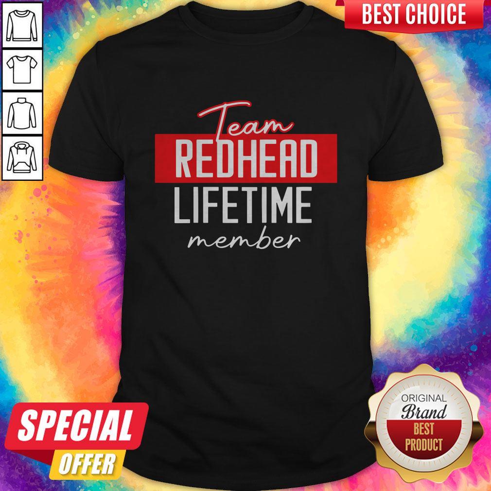Team Redhead Lifetime Member Shirt