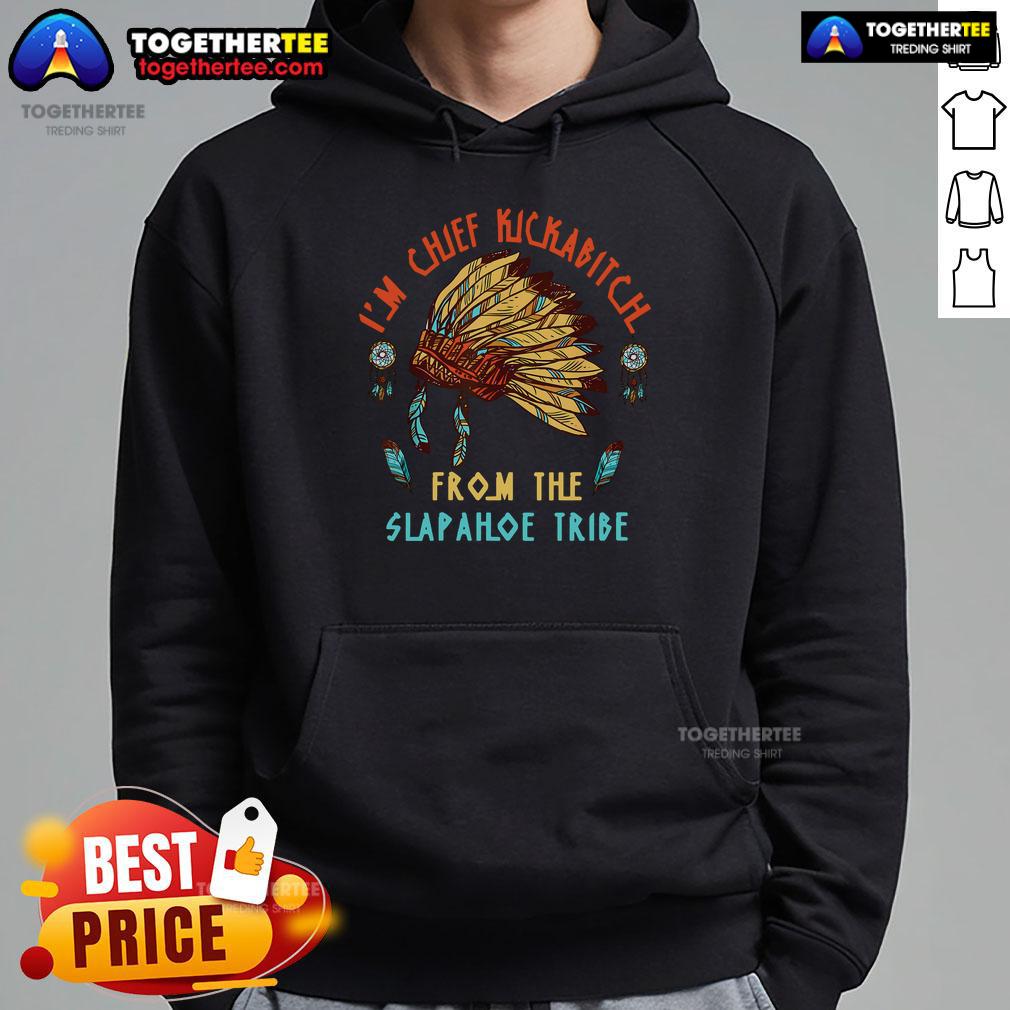 Top I'm Chief Kickabitch From The Slapahoe Tribe Vintage T-Shirt - Image 2
