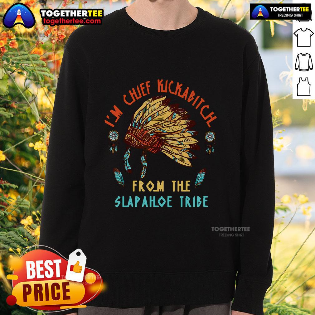Top I'm Chief Kickabitch From The Slapahoe Tribe Vintage T-Shirt - Image 5