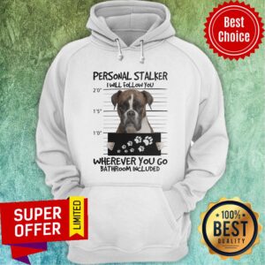 Alternative view of Boxer Dog Personal Stalker Wherever You Go Bathroom Included Shirt