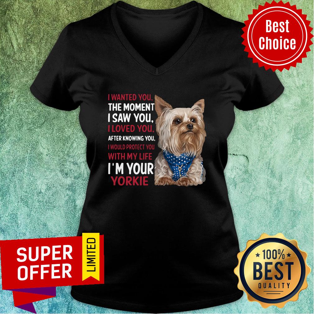 Dog Yorkie Wanted I Wanted You The Moment I Saw You I Loved You After Knowing You Shirt - Image 3