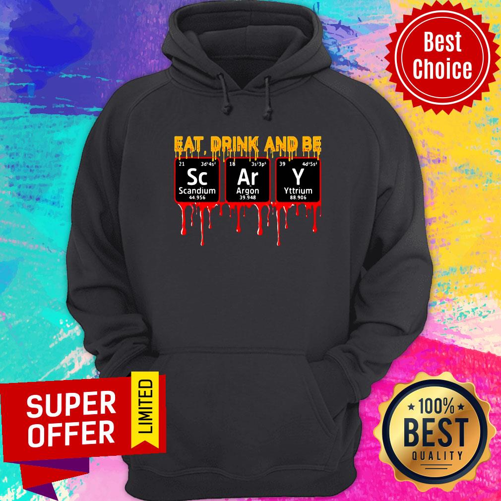 Eat Drink And Be Scary Scandium Argon Yttrium Shirt - Image 5