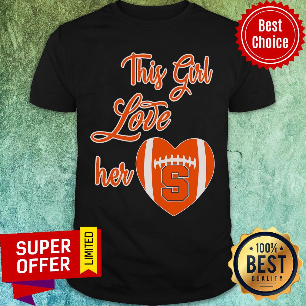 Premium This Girl Love Hear Heart Syracuse Orange Football Shirt