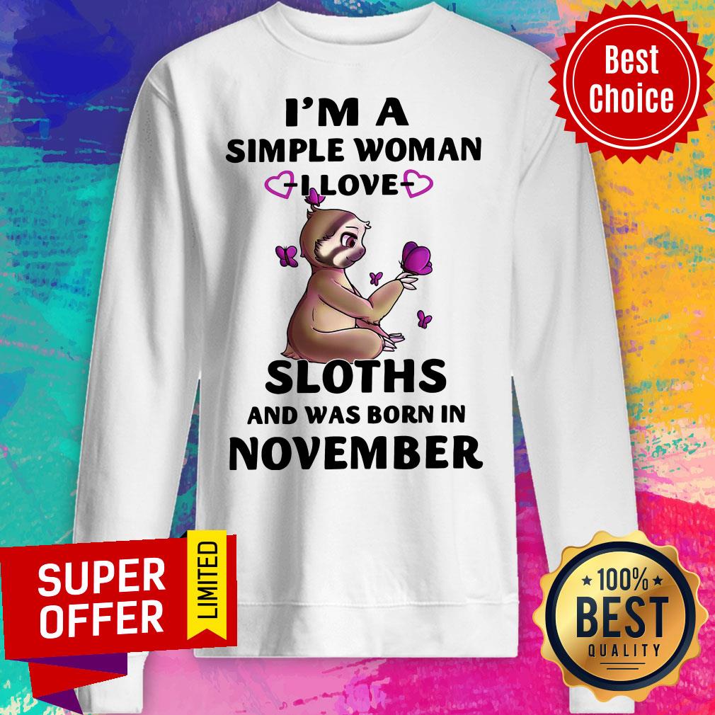 I’m A Simple Woman I Love Sloths And Was Born In November Shirt - Image 4