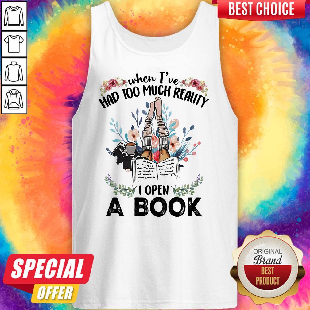 Official When I'Ve Had Too Much Reality I Open A Book Flower Shirt - Image 3