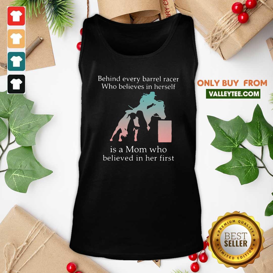 Top Behind Every Bull Rider Who Believes In Himself Is A Mom Who Believed In Him First Shirt - Image 5