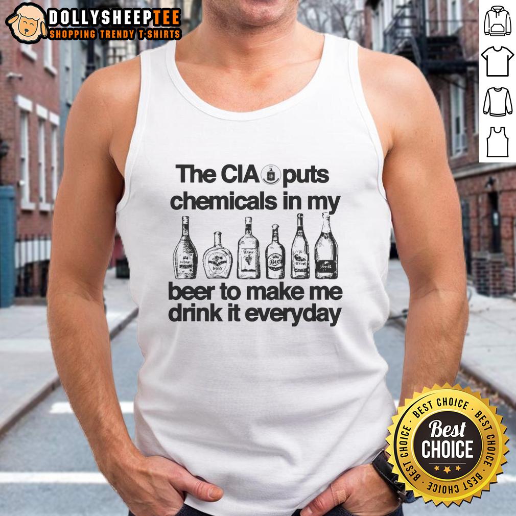 Awesome The CIA Puts Chemicals In My Wir Beer To Make Me Drink It Everyday Vintage T-Shirt - Image 4