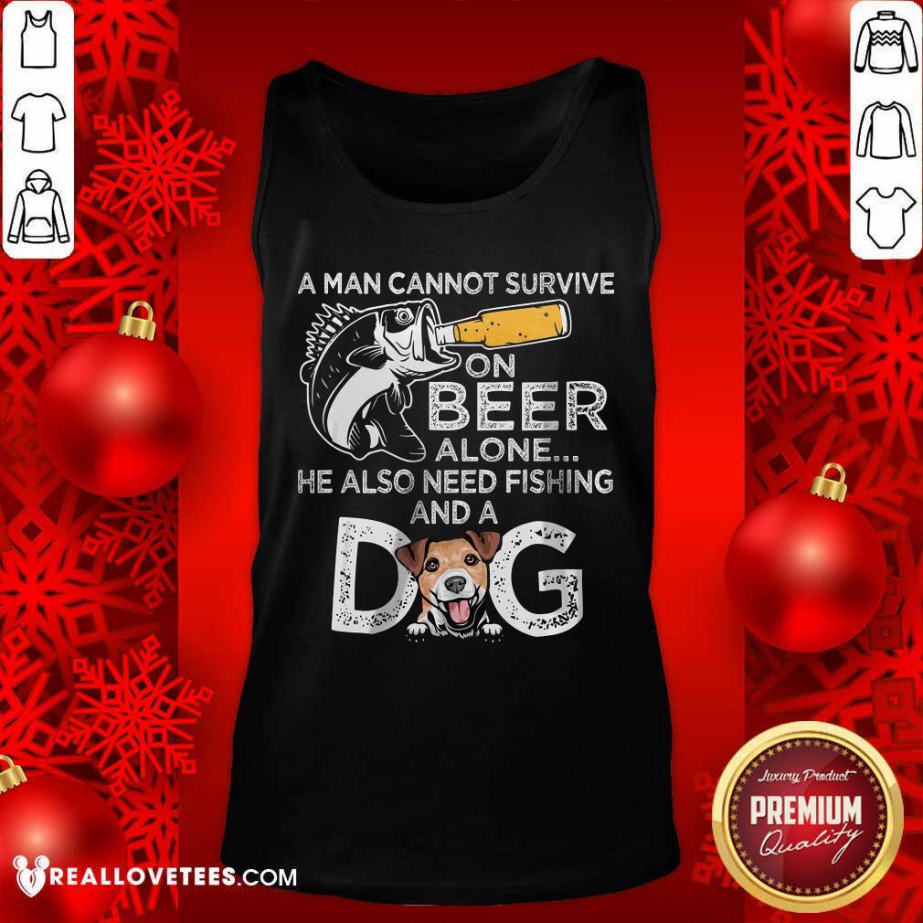 A Man Cannot Survive On Beer Alone He Also Needs Fishing And A Dog Shirt - Image 4