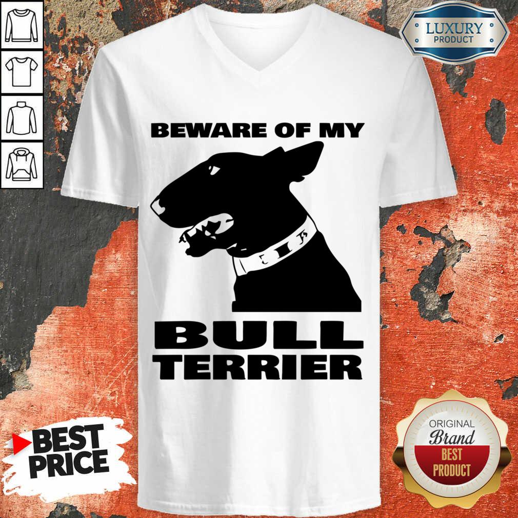 Beware Of My Bull Terrier Shirt - Image 5